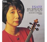 イザイ/無伴奏ヴァイオリン・ソナタ全曲