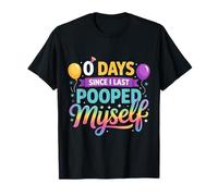 0 Days from I Last Pooped Myself Funny Adult Humor Meme Camiseta
