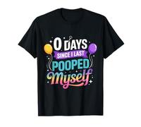 0 Days from I Last Pooped Myself Funny Adult Humor Meme Camiseta