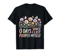0 Days from I Last Pooped Myself Funny Adult Humor Meme Camiseta