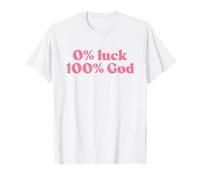 0% Luck 100% God, Jesus Christian Faith Religious Camiseta