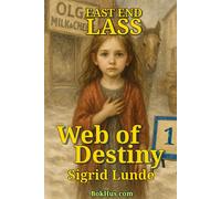 01 Web of destiny: A Historical Coming-of-Age Drama Set in 1910s Vaterland, Kristiania, Oslo, Norway, Emotionally Rich, Historically Grounded (East End Lass)
