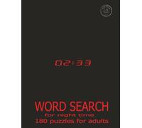 02:33 Word Search for night time 180 Puzzles for adults: 180 challenging Puzzles. Perfect for Gift, Vacations, Holidays and Free time. Fun for Adults and Seniors.