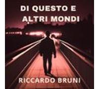 02 Di Questo E Altri Mondi (i Casi Dellavvocato Berni 2) (audiolibro)
