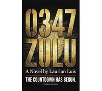 0347 Zulu: Legacy of the Dead: 1 (An Elias Thorne Novel)