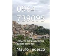 0964-739095: Cronache dal filo che univa il paese al mondo (Monasterace)