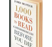 1,000 books to read: a life-changing list before you die