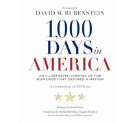 1,000 Days in America: An Illustrated History of the Moments That Defined a Nation