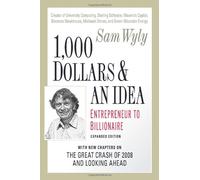 1,000 Dollars and an Idea: Entrepreneur to Billionaire