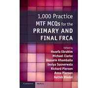 1,000 Practice MTF MCQs for the Primary and Final FRCA