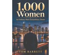 1,000 Women: An Ordinary Man’s Extraordinary Detour