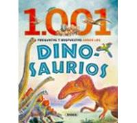 1.001 Preguntas y respuestas sobre los dinosaurios