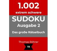 1.002er Sudoku extrem schwer - zum Sonderpreis bis Weihnachten: Das große Rätselbuch für Profis - Ausgabe 2