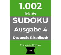1.002er Sudoku leicht: Das große Rätselbuch für Anfänger - Ausgabe 4