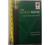 1 (1): A Novel of Lean Turnaround (The Gold Mine: A Novel of Lean Turnaround)