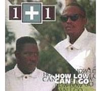 1 & 1 - How Long Can I Go?