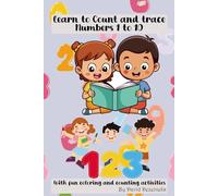 1 - 10 Number Tracing Workbook for Preschoolers: Learn to Count and Write Numbers 1-10 with Fun Coloring and Counting Activities: Help your child ... with this engaging Number Tracing Workbook!