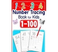 1-100 Number Tracing Book for Kids: Number Tracing Book for Kids Ages 3-5 Preschool Math Workbook. Homeschool Preschool Learning Activities for 3 year olds