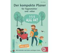 "1-2-3-Alle da?" Der kompakte Planer für Tagesmütter und -väter: Mit Kalender (2025-2027) und allen wichtigen Listen