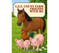 1,2,3, Count Farm Friends With Me: An Educational Story For Pre-School Children