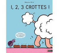 1,2,3 crottes !: Un livre pour apprendre à compter !
