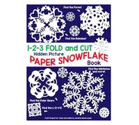 1-2-3 Fold and Cut Hidden Picture Paper Snowflake Book: Find the Reindeer, Polar bears, Forest, Mistletoe, L-O-V-E and more - Craft Projects for Teens and Adults (Easy and Relaxing Paper Crafts)