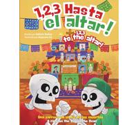 1, 2, 3 Hasta el altar!: Un cuento divertido sobre hermanos, competencia y el Día de los Muertos para niños de 6 a 8 años, Bilingual Spanish-English children’s book