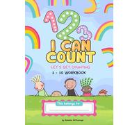 1 2 3 I can Count - Kids Number Book: Let's get counting - 1 -10 Workbook