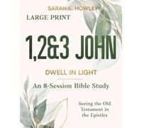 1,2&3 John: Dwell in Light (Large Print)