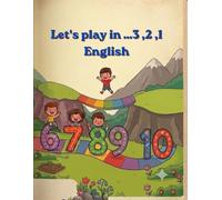 1, 2, 3... Let's play in English!.: A Fun Counting, Coloring, and Early Learning Activity Book for Preschool and Kindergarten Kids