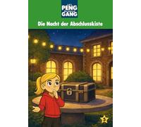 1, 2, 3, PENG - Die Fahrrad-Gang: Band 5: Die Nacht der Abschlusskiste