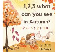 1,2,3 what can you see in Autumn?: A counting and subitising book