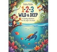 1-2-3 Wild & Deep: A Counting Adventure from the Jungle to the Ocean! (Wild & Deep Discovery Series)