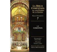 1 - 2 Corintios (BIBLIA COMENTADA POR LOS PADRES DE LA IG)