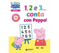 1, 2 e 3... Conta con Peppa! Impara con Peppa Pig. Ediz. a colori