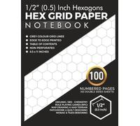 1/2 Inch Medium Size Hexagon Graph Paper Notebook: Edge to Edge Printed Grey Color Hexagonal Graph Rule | 100 Numbered Pages with Table of Contents | ... Terrains, Quilt Design 0.5" Honeycomb Journal