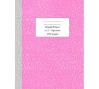 1/2 Inch Squares Graph Paper Notebook for Kids: Large Grid Paper for Elementary School Math, Addition, Subtraction, Multiplication & Division, 100 Pages