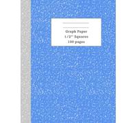 1/2 Inch Squares Graph Paper Notebook for Kids: Large Grid Paper for Elementary School Math, Addition, Subtraction, Multiplication & Division, 100 Pages