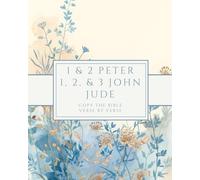 1 & 2 Peter, 1, 2, & 3 John, Jude - Copy the Bible Verse by Verse: Write the Word on Your Heart