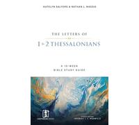 1 & 2 Thessalonians: A 10-Week Bible Study Guide (Lighthouse)