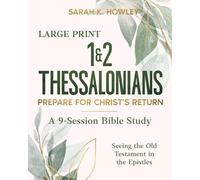 1&2 Thessalonians: Prepare for Christ's Return (Large Print) (Seeing the Old Testament in the Epistles Bible Studies)
