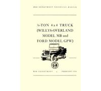 1/4-Ton 4x4 Truck (Willys-Overland Model MB and Ford Model GPW): TM 9-803 WAR DEPARTMENT TECHNICAL MANUAL, FEBRUARY 1944