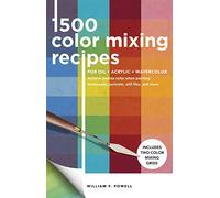 1,500 Color Mixing Recipes for Oil, Acrylic & Watercolor: Achieve precise color when painting landscapes, portraits, still lifes, and more (1)