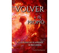 1.9 VOLVER A LO PROPIO: Lo genuino no se aprende, se recuerda