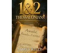 1 and 2 Thessalonians: Awake, Ready, and Faithful