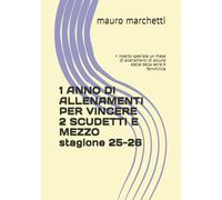 1 ANNO DI ALLENAMENTI PER VINCERE 2 SCUDETTI E MEZZO: + inserto speciale un mese di allenamenti di alcune stelle della serie A femminile (SEASONS)