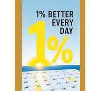 1% Better Every Day: A 30-Day Habit Tracker to Build Discipline, Focus,That Actually Works