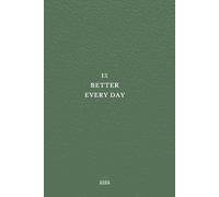 1% Better Every Day Journal: Your Daily Guide to Increased Productivity, Goal Achievement, and a Positive Mindset