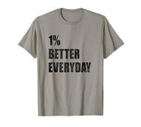 1% Better Every Day Motivation Cita Dicho inspirador Camiseta