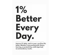 1% Better Everyday: Notebook,Journal |180pages|6”x9”…for personal use and gifting